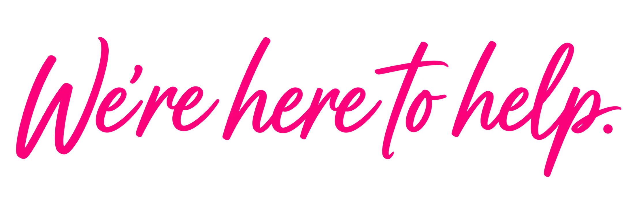 We’re here to help lettering